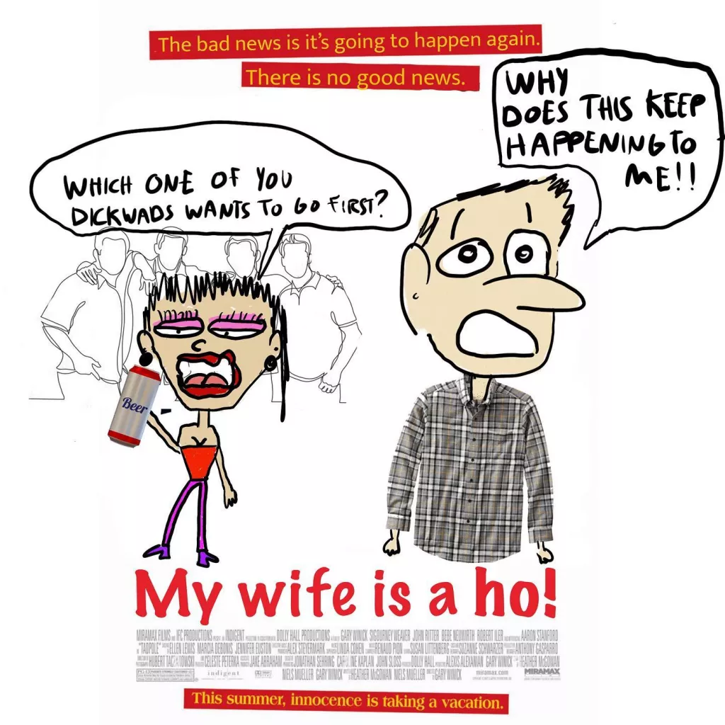 my wife is a ho